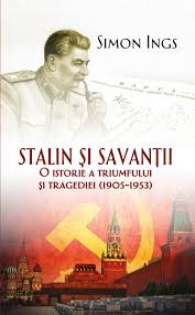Stalin şi savanţii : o istorie a triumfului şi tragediei