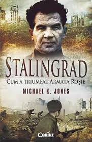 Stalingrad : cum a triumfat Armata Roşie
