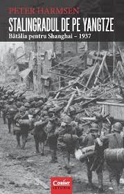 Stalingradul de pe Yangtze : bătălia pentru Shanghai - 1937