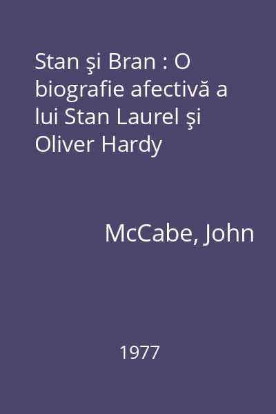 Stan şi Bran : O biografie afectivă a lui Stan Laurel şi Oliver Hardy