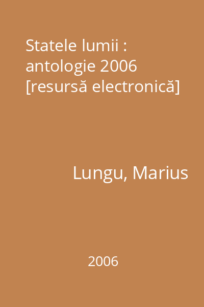 Statele lumii : antologie 2006 [resursă electronică]