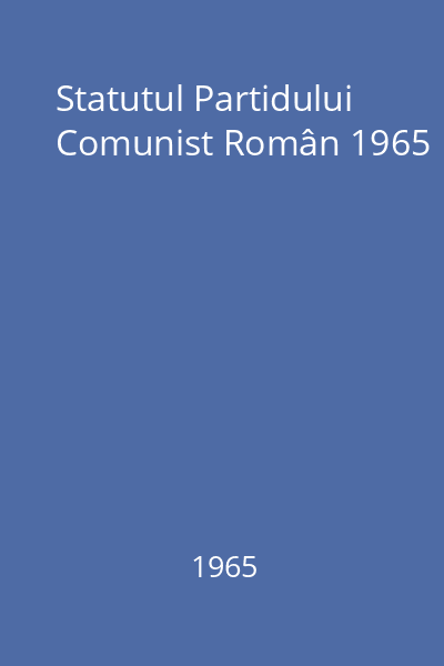 Statutul Partidului Comunist Român 1965