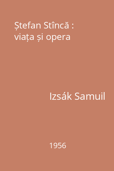 Ștefan Stîncă : viața și opera