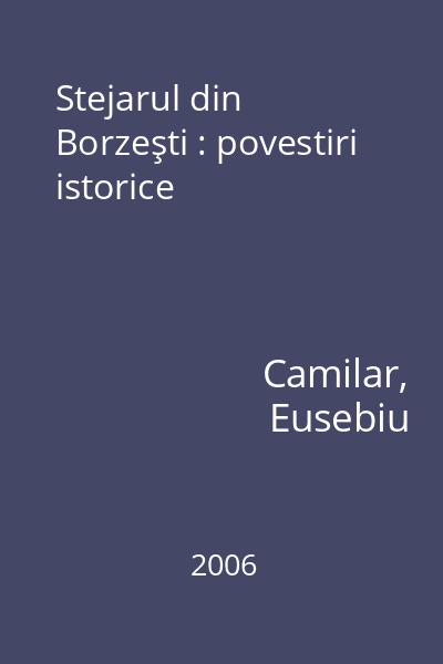 Stejarul din Borzeşti : povestiri istorice