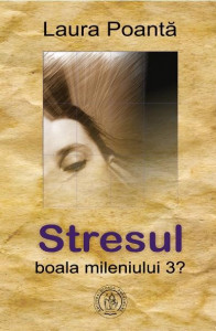 Stresul, boala mileniului 3?