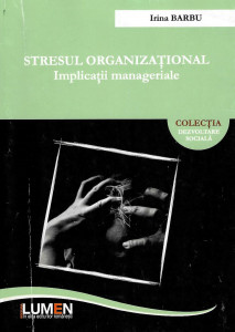 Stresul organizaţional : implicaţii manageriale