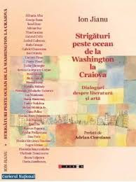 Strigături peste ocean de la Washington la Craiova : dialoguri despre literatură şi artă