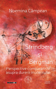 Strindberg şi Bergman : perspective comparatiste asupra durerii inocentului