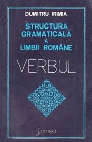 Structura gramaticală a limbii române : Verbul