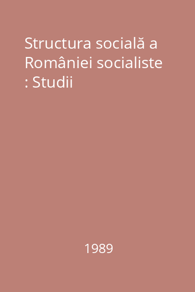Structura socială a României socialiste : Studii