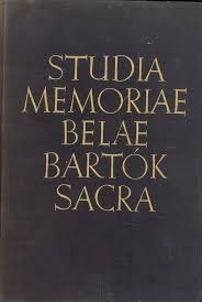 Studia memoriae Belae Bartók sacra : [responsible editor: G. Dienes]