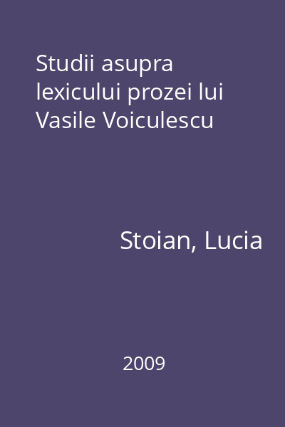 Studii asupra lexicului prozei lui Vasile Voiculescu