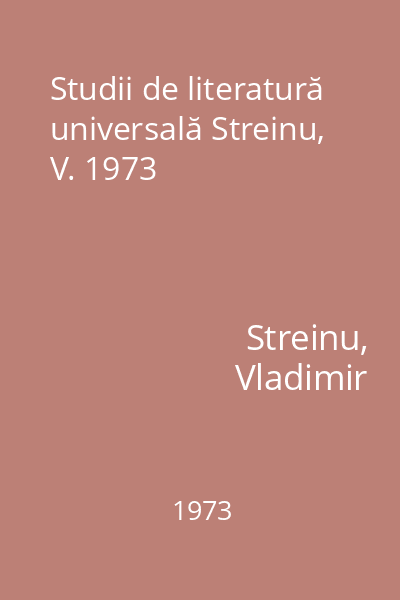Studii de literatură universală Streinu, V. 1973