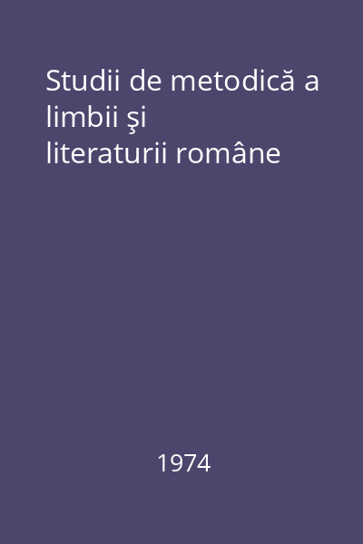 Studii de metodică a limbii şi literaturii române