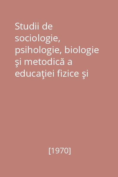 Studii de sociologie, psihologie, biologie şi metodică a educaţiei fizice şi sportului