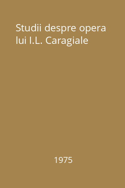 Studii despre opera lui I.L. Caragiale