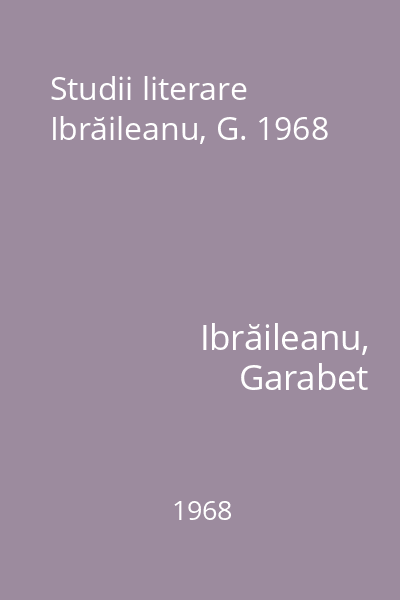 Studii literare Ibrăileanu, G. 1968