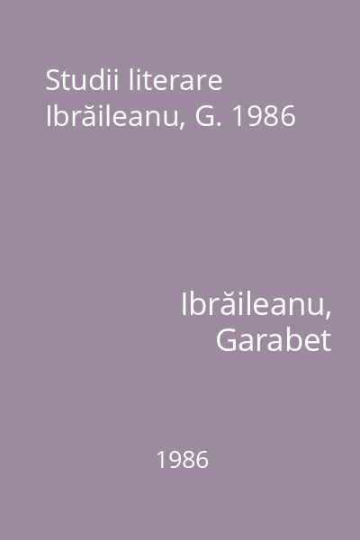 Studii literare Ibrăileanu, G. 1986