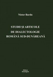 Studii şi articole de dialectologie română sud-dunăreană