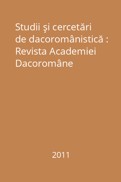 Studii şi cercetări de dacoromânistică : Revista Academiei Dacoromâne