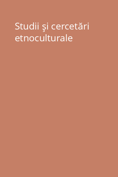 Studii şi cercetări etnoculturale