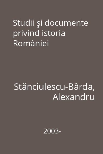 Studii şi documente privind istoria României