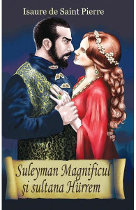 Suleyman Magnificul şi sultana Hürrem