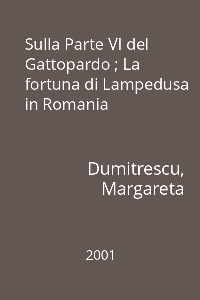 Sulla Parte VI del Gattopardo ; La fortuna di Lampedusa in Romania