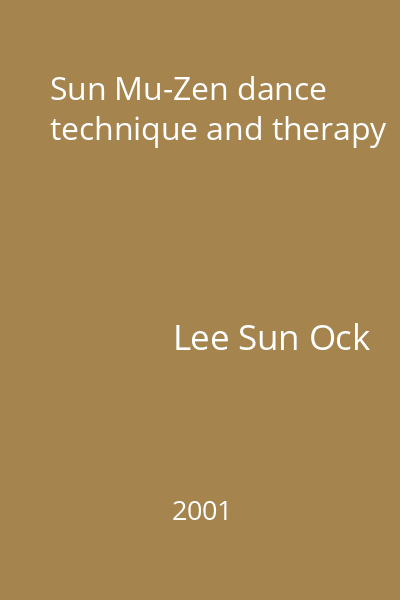 Sun Mu-Zen dance technique and therapy