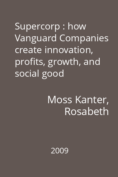 Supercorp : how Vanguard Companies create innovation, profits, growth, and social good