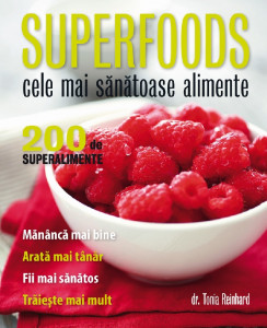 Superfoods : cele mai sănătoase alimente