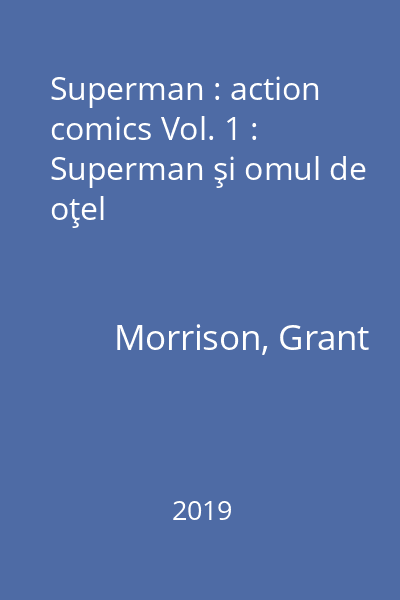 Superman : action comics Vol. 1 : Superman şi omul de oţel