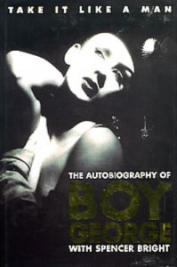 Take it like a man : the autobiography of Boy George
