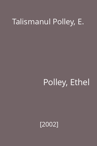 Talismanul Polley, E.