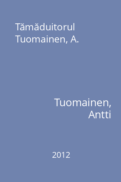 Tămăduitorul Tuomainen, A.