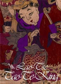 Tao-Te-King : cartea despre Cale şi Virtute