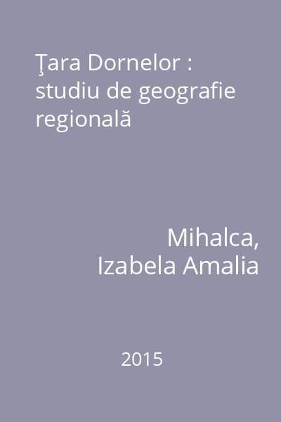 Ţara Dornelor : studiu de geografie regională