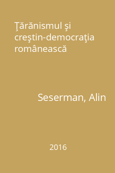 Ţărănismul şi creştin-democraţia românească