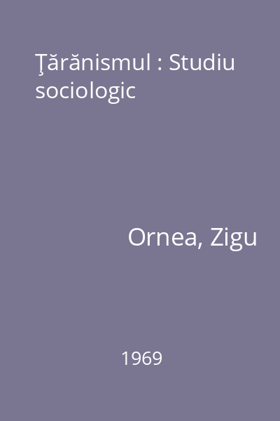 Ţărănismul : Studiu sociologic