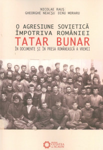 Tatar Bunar, în documente şi în presa românească a vremii : o agresiune sovietică împotriva României