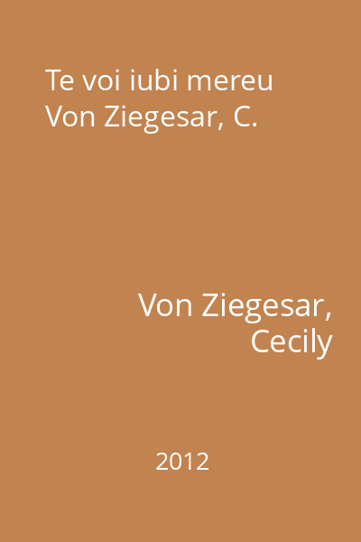 Te voi iubi mereu Von Ziegesar, C.
