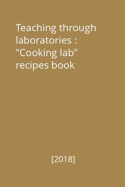 Teaching through laboratories : "Cooking lab" recipes book