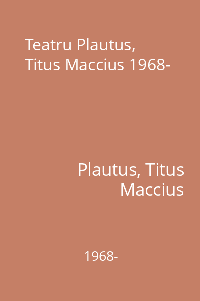Teatru Plautus, Titus Maccius 1968-