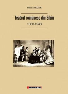 Teatrul românesc din Sibiu : 1868-1948