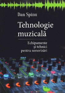 Tehnologie muzicală [Vol. 1] : Echipamente şi tehnici pentru sonorizări