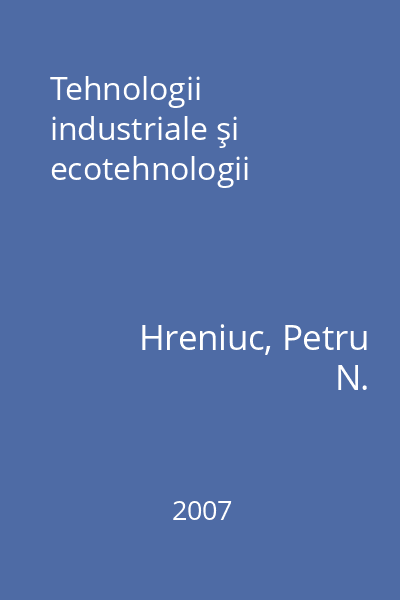 Tehnologii industriale şi ecotehnologii