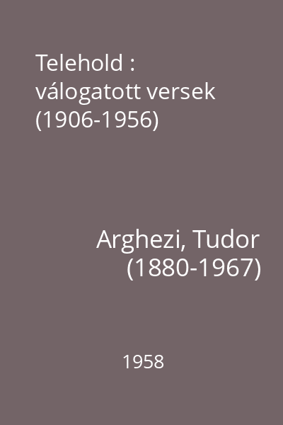 Telehold : válogatott versek (1906-1956)