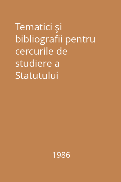 Tematici şi bibliografii pentru cercurile de studiere a Statutului Partidului Comunist Român