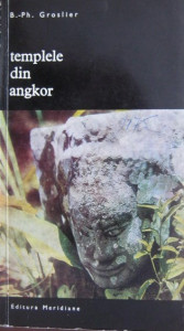 Templele din Angkor : oameni şi pietre