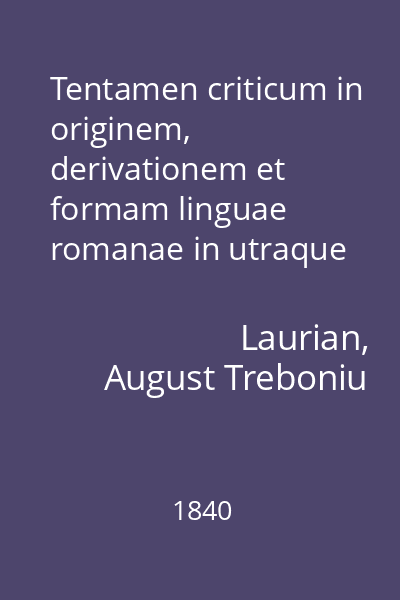 Tentamen criticum in originem, derivationem et formam linguae romanae in utraque Dacia Vigentis Vulgo Valachicae